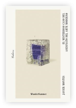 EL MISTERIOSO CASO DEL ASESINATO DEL ARTE MODERNO | 9788412166026 | MONTES, JAVIER | Llibreria Online de Vilafranca del Penedès | Comprar llibres en català