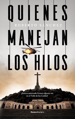QUIENES MANEJAN LOS HILOS | 9788418249464 | SÁNCHEZ RUIZ, ROBERTO | Llibreria Online de Vilafranca del Penedès | Comprar llibres en català