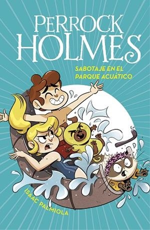 SABOTAJE EN EL PARQUE ACU#TICO (SERIE PERROCK HOLMES 14) | 9788418038242 | PALMIOLA, ISAAC | Llibreria Online de Vilafranca del Penedès | Comprar llibres en català