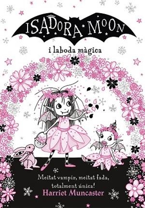 LA ISADORA MOON I LA BODA MÀGICA | 9788420440859 | MUNCASTER, HARRIET | Llibreria Online de Vilafranca del Penedès | Comprar llibres en català