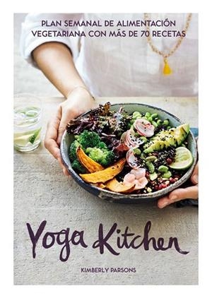 YOGA KITCHEN | 9788416407835 | PARSONS, KIMBERLY | Llibreria L'Odissea - Libreria Online de Vilafranca del Penedès - Comprar libros