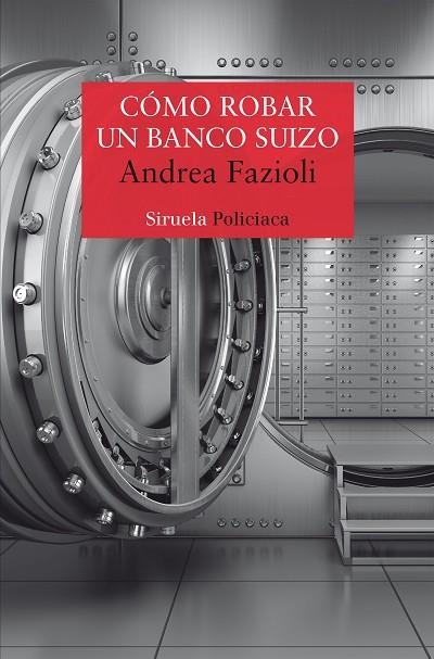 CÓMO ROBAR UN BANCO SUIZO | 9788418245589 | FAZIOLI, ANDREA | Llibreria L'Odissea - Libreria Online de Vilafranca del Penedès - Comprar libros