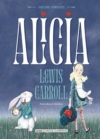 ALICIA - OBRA COMPLETA | 9788418008177 | CARROLL, LEWIS | Llibreria L'Odissea - Libreria Online de Vilafranca del Penedès - Comprar libros