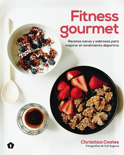 FITNESS GOURMET | 9788416407385 | COATES, CHRISTIAN | Llibreria L'Odissea - Libreria Online de Vilafranca del Penedès - Comprar libros