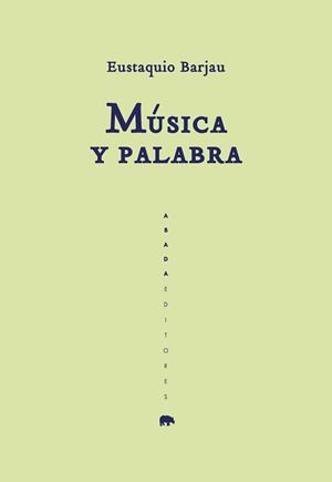 MÚSICA Y PALABRA | 9788417301521 | BARJAU RIU, EUSTAQUIO | Llibreria Online de Vilafranca del Penedès | Comprar llibres en català