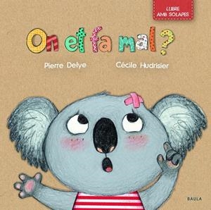 ON ET FA MAL? | 9788447942251 | DELYE, PIERRE | Llibreria L'Odissea - Libreria Online de Vilafranca del Penedès - Comprar libros