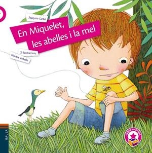 EN MIQUELET LES ABELLES I LA MEL | 9788447942428 | CARBÓ I MASLLORENS, JOAQUIM | Llibreria L'Odissea - Libreria Online de Vilafranca del Penedès - Comprar libros