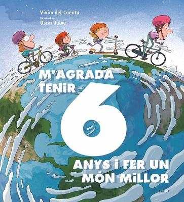 M'AGRADA TENIR 6 ANYS I FER UN MÓN MILLOR | 9788447942435 | VIVIM DEL CUENTU | Llibreria Online de Vilafranca del Penedès | Comprar llibres en català