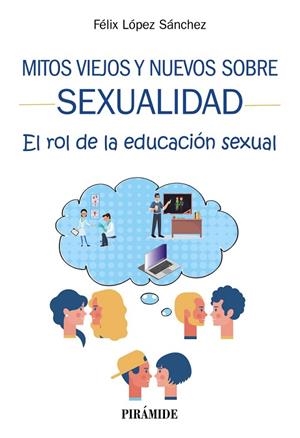 MITOS VIEJOS Y NUEVOS SOBRE SEXUALIDAD | 9788436843163 | LÓPEZ SÁNCHEZ, FÉLIX | Llibreria L'Odissea - Libreria Online de Vilafranca del Penedès - Comprar libros