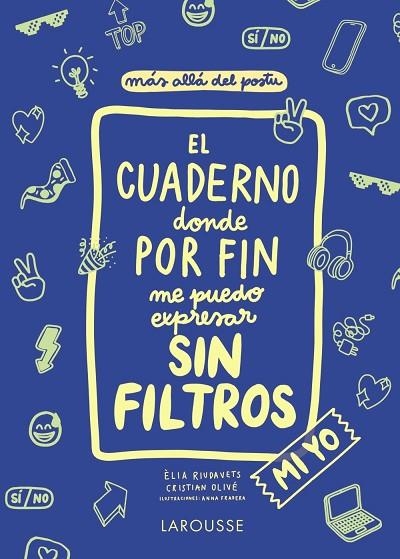 EL CUADERNO DONDE POR FIN ME PUEDO EXPRESAR SIN FILTROS. MI YO | 9788418100130 | OLIVÉ PEÑAS, CRISTIAN/RIUDAVETS HERRADOR, ÈLIA | Llibreria L'Odissea - Libreria Online de Vilafranca del Penedès - Comprar libros