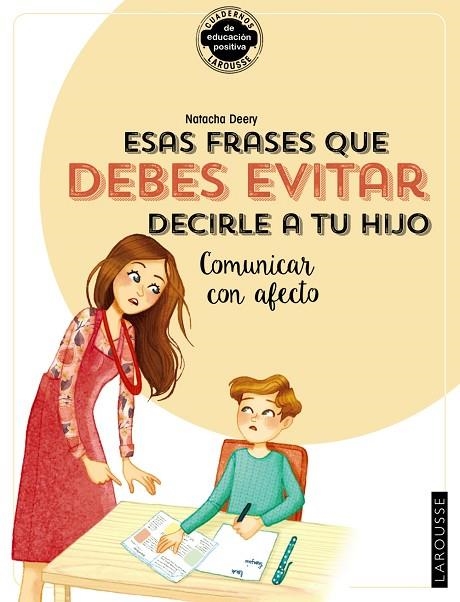 ESAS FRASES QUE DEBES EVITAR DECIRLE A TU HIJO. COMUNICAR CON AFECTO | 9788418100406 | DEERY, NATACHA | Llibreria Online de Vilafranca del Penedès | Comprar llibres en català