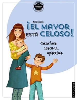 EL MAYOR ESTÁ CELOSO! ESCUCHAR, SERENAR, APRECIAR | 9788418100376 | BATAILLE, NINA | Llibreria L'Odissea - Libreria Online de Vilafranca del Penedès - Comprar libros