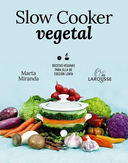 SLOW COOKER VEGETAL | 9788418100680 | MIRANDA ARBIZU, MARTA | Llibreria L'Odissea - Libreria Online de Vilafranca del Penedès - Comprar libros