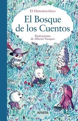 EL BOSQUE DE LOS CUENTOS | 9788469866672 | EL HEMATOCRÍTICO | Llibreria Online de Vilafranca del Penedès | Comprar llibres en català