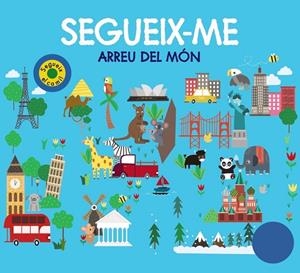 SEGUEIX-ME ARREU DEL MÓN | 9788499063867 | CHAPMAN, AIMÉE/NEWTON, ROBYN/HAMLEY, KYLIE | Llibreria L'Odissea - Libreria Online de Vilafranca del Penedès - Comprar libros