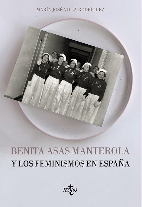 BENITA ASAS MANTEROLA Y LOS FEMINISMOS EN ESPAÑA | 9788430978878 | VILLA RODRÍGUEZ, MARÍA JOSÉ | Llibreria L'Odissea - Libreria Online de Vilafranca del Penedès - Comprar libros