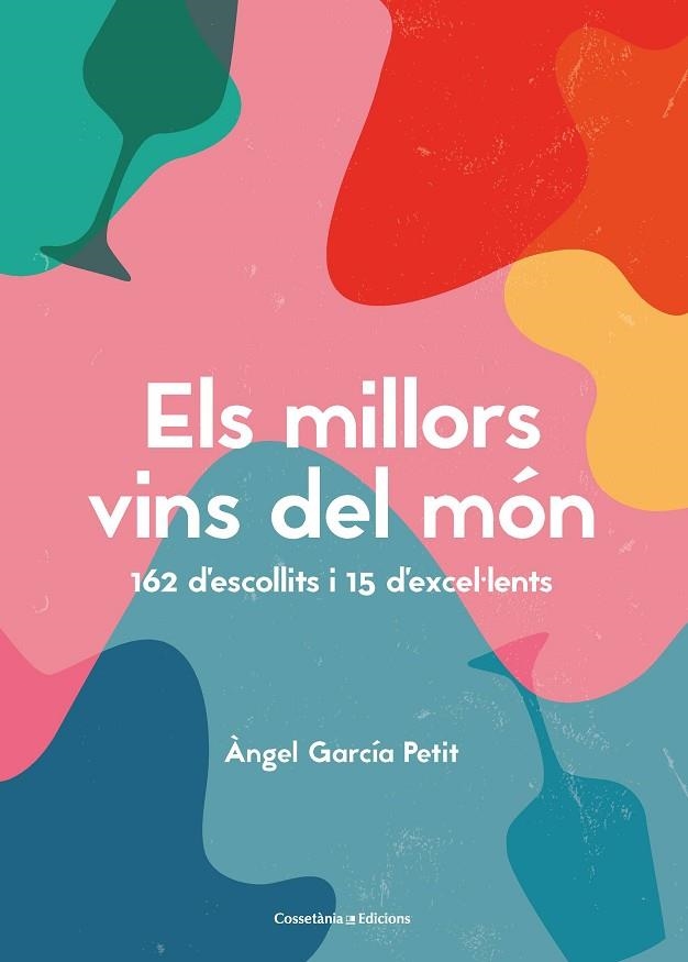 ELS MILLORS VINS DEL MÓN | 9788490349823 | GARCÍA PETIT, ÀNGEL | Llibreria L'Odissea - Libreria Online de Vilafranca del Penedès - Comprar libros