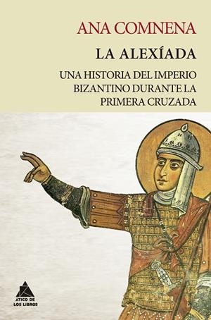 LA ALEXÍADA | 9788418217234 | COMNENA, ANA | Llibreria L'Odissea - Libreria Online de Vilafranca del Penedès - Comprar libros