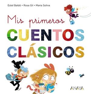 MIS PRIMEROS CUENTOS CLÁSICOS | 9788469865903 | AUTORES, VARIOS | Llibreria L'Odissea - Libreria Online de Vilafranca del Penedès - Comprar libros