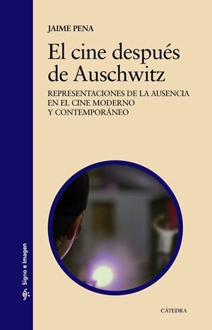 EL CINE DESPUÉS DE AUSCHWITZ | 9788437641782 | PENA, JAIME | Llibreria L'Odissea - Libreria Online de Vilafranca del Penedès - Comprar libros