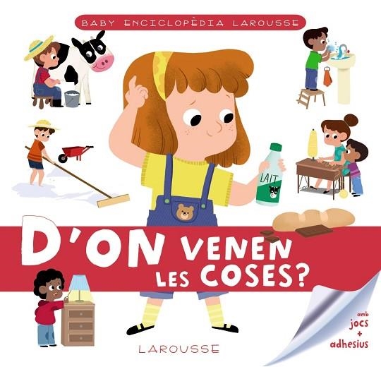 BABY ENCICLOPÈDIA. D'ON VENEN LES COSES? | 9788417720780 | LAROUSSE EDITORIAL | Llibreria Online de Vilafranca del Penedès | Comprar llibres en català