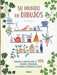 SU MUNDO EN DIBUJOS | 9789463594714 | WAYCOTT, FLORA | Llibreria L'Odissea - Libreria Online de Vilafranca del Penedès - Comprar libros