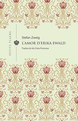 L'AMOR D'ERIKA EWALD | 9788417998592 | ZWEIG, STEFAN | Llibreria L'Odissea - Libreria Online de Vilafranca del Penedès - Comprar libros