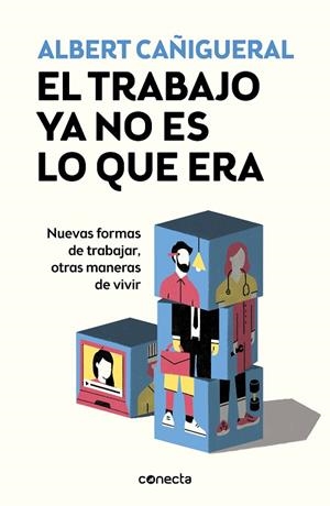 EL TRABAJO YA NO ES LO QUE ERA | 9788416883929 | CAÑIGUERAL, ALBERT | Llibreria L'Odissea - Libreria Online de Vilafranca del Penedès - Comprar libros