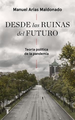 DESDE LAS RUINAS DEL FUTURO | 9788430623808 | ARIAS MALDONADO, MANUEL | Llibreria L'Odissea - Libreria Online de Vilafranca del Penedès - Comprar libros