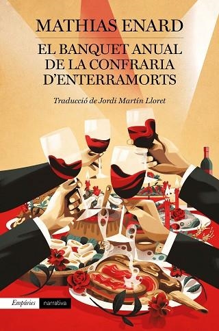 EL BANQUET ANUAL DE LA CONFRARIA D'ENTERRAMORTS | 9788417879570 | ENARD, MATHIAS | Llibreria L'Odissea - Libreria Online de Vilafranca del Penedès - Comprar libros