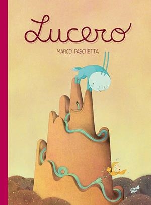 LUCERO | 9788416817795 | PASCHETTA, MARCO | Llibreria L'Odissea - Libreria Online de Vilafranca del Penedès - Comprar libros