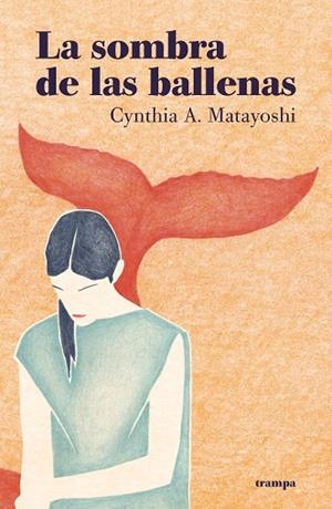 LA SOMBRA DE LAS BALLENAS | 9788418469008 | A. MATAYOSHI, CYNTHIA | Llibreria L'Odissea - Libreria Online de Vilafranca del Penedès - Comprar libros