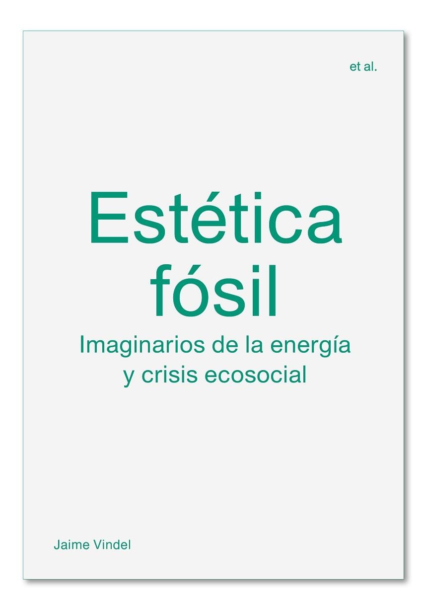 ESTÉTICA FÓSIL | 9788412121599 | VINDEL, JAIME | Llibreria Online de Vilafranca del Penedès | Comprar llibres en català