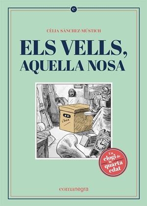 ELS VELLS AQUELLA NOSA | 9788418022562 | SÀNCHEZ-MÚSTICH, CÈLIA | Llibreria L'Odissea - Libreria Online de Vilafranca del Penedès - Comprar libros