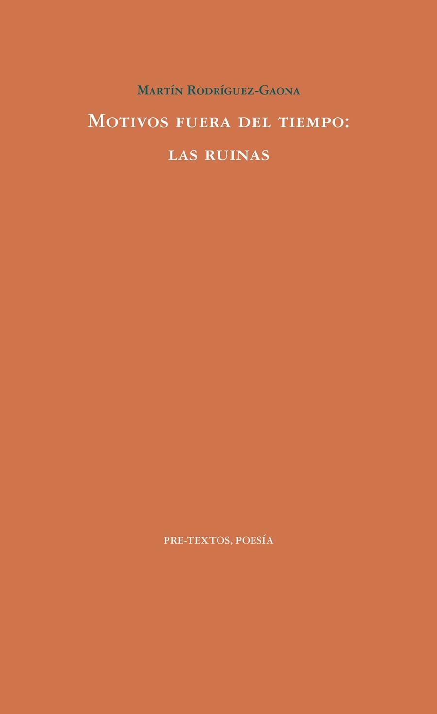 MOTIVOS FUERA DEL TIEMPO: LAS RUINAS | 9788417830793 | RODRÍGUEZ GAONA, MARTÍN | Llibreria L'Odissea - Libreria Online de Vilafranca del Penedès - Comprar libros