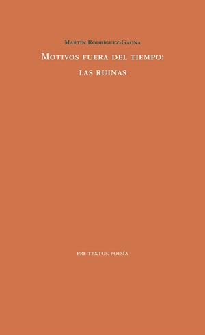 MOTIVOS FUERA DEL TIEMPO: LAS RUINAS | 9788417830793 | RODRÍGUEZ GAONA, MARTÍN | Llibreria Online de Vilafranca del Penedès | Comprar llibres en català