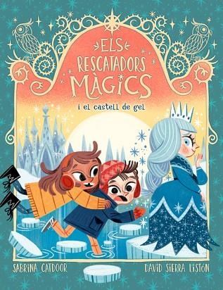 ELS RESCATADORS MÀGICS 6 I EL CASTELL DE GEL | 9788424668549 | CATDOOR, SABRINA | Llibreria L'Odissea - Libreria Online de Vilafranca del Penedès - Comprar libros