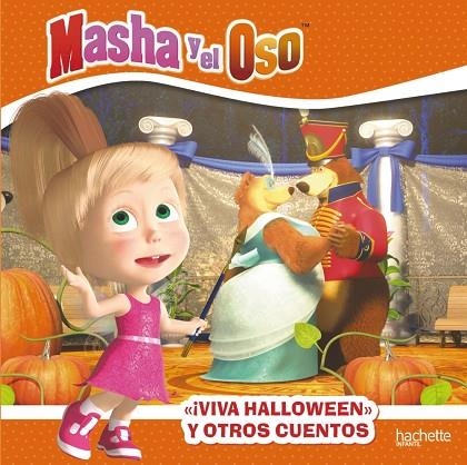 VIVA HALLOWEN Y OTROS CUENTOS MASHA Y EL OSO | 9788417586898 | AA. VV | Llibreria L'Odissea - Libreria Online de Vilafranca del Penedès - Comprar libros