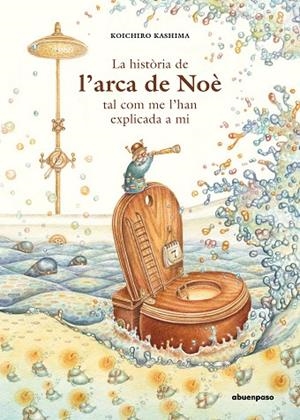 LA HISTÒRIA DE L’ARCA DE NOÈ TAL COM ME L’HAN EXPLICADA A MI | 9788417555412 | KASHIMA, KOICHIRO | Llibreria L'Odissea - Libreria Online de Vilafranca del Penedès - Comprar libros