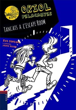 ORIOL PELACANYES 15 TANCATS A L'ESCAPE ROOM | 9788447943159 | SANTANA BIGAS, EVA | Llibreria L'Odissea - Libreria Online de Vilafranca del Penedès - Comprar libros