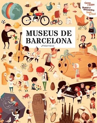 MUSEUS DE BARCELONA ( CERCA I TROBA ) | 9788499796727 | GARCIA, ROBERT | Llibreria L'Odissea - Libreria Online de Vilafranca del Penedès - Comprar libros