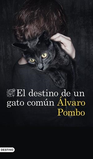 EL DESTINO DE UN GATO COMÚN | 9788423357673 | POMBO, ÁLVARO | Llibreria Online de Vilafranca del Penedès | Comprar llibres en català