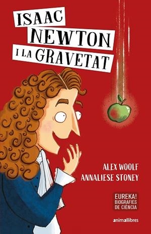 ISAAC NEWTON I LA GRAVETAT | 9788417599652 | WOOLF, ALEX | Llibreria Online de Vilafranca del Penedès | Comprar llibres en català