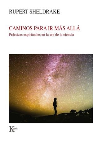CAMINOS PARA IR MÁS ALLÁ | 9788499887579 | SHELDRAKE, RUPERT | Llibreria Online de Vilafranca del Penedès | Comprar llibres en català