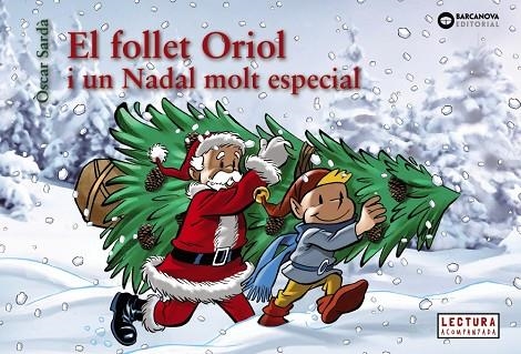 EL FOLLET ORIOL I UN NADAL MOLT ESPECIAL | 9788448950330 | SARDÀ, ÒSCAR | Llibreria L'Odissea - Libreria Online de Vilafranca del Penedès - Comprar libros