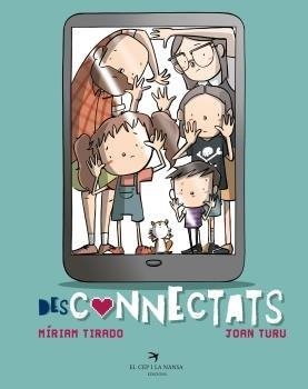 DESCONNECTATS | 9788417756963 | TIRADO, MIRIAM/TURU, JOAN | Llibreria L'Odissea - Libreria Online de Vilafranca del Penedès - Comprar libros