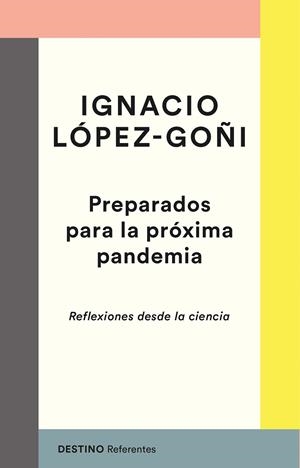 PREPARADOS PARA LA PRÓXIMA PANDEMIA | 9788423358250 | LÓPEZ-GOÑI, IGNACIO | Llibreria L'Odissea - Libreria Online de Vilafranca del Penedès - Comprar libros