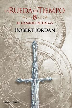 LA RUEDA DEL TIEMPO 8 EL CAMINO DE DAGAS | 9788445007075 | JORDAN, ROBERT | Llibreria Online de Vilafranca del Penedès | Comprar llibres en català