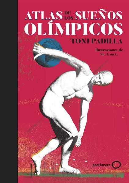 ATLAS DE LOS SUEÑOS OLÍMPICOS | 9788408226024 | PADILLA, TONI/SR. GARCÍA | Llibreria L'Odissea - Libreria Online de Vilafranca del Penedès - Comprar libros