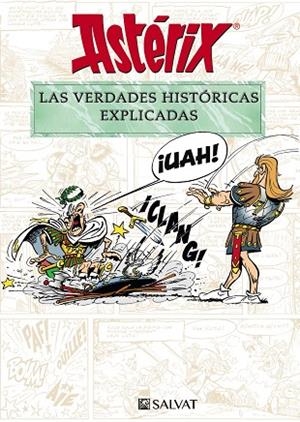 ASTÉRIX LAS VERDADES HISTÓRICAS EXPLICADAS | 9788469628645 | MOLIN, BERNARD-PIERRE/GOSCINNY, RENÉ | Llibreria Online de Vilafranca del Penedès | Comprar llibres en català